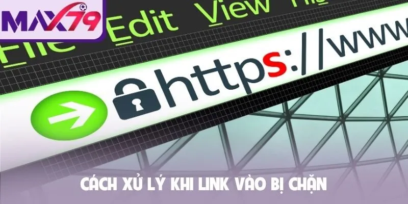Cách xử lý khi link vào bị chặn