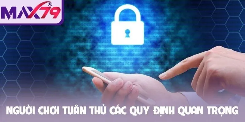 Người chơi cần tuân thủ các quy định quan trọng